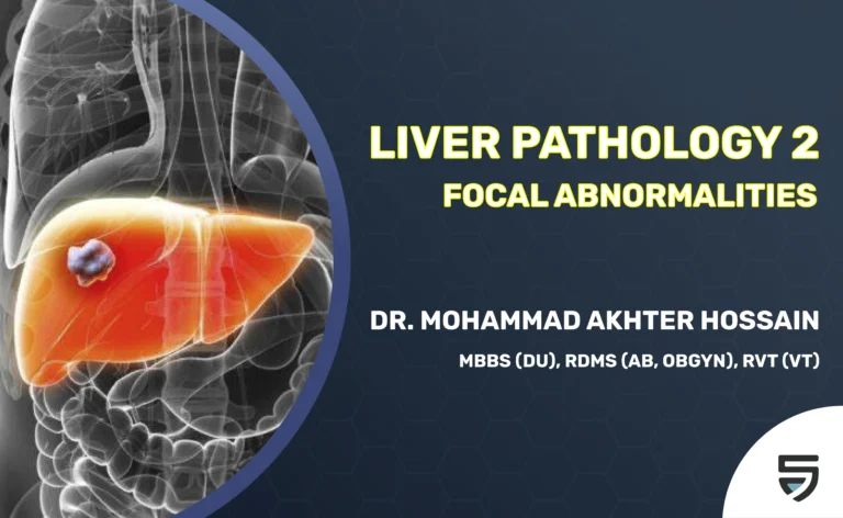 Liver Pathology 2 – Focal Abnormalities